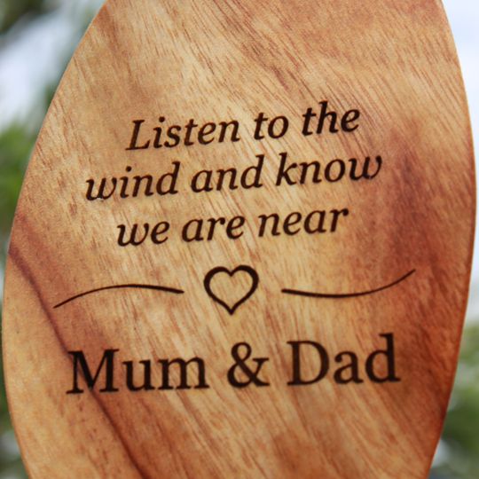 Listen to the wind and know we are near, Mum and Dad